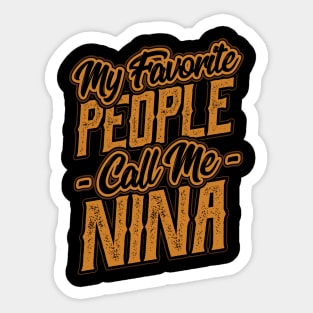 My Favorite People Call Me Nina Grandma Sticker